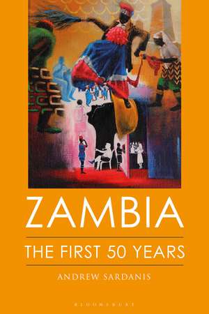 Zambia: The First 50 Years de Andrew Sardanis