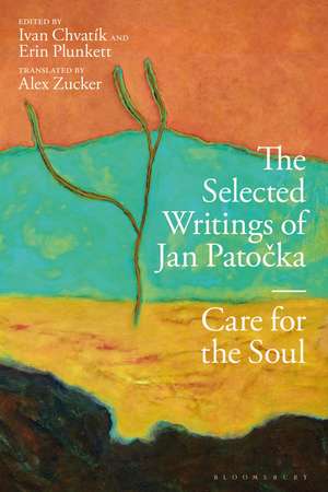 The Selected Writings of Jan Patocka: Care for the Soul de Jan Patocka