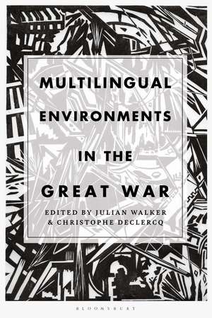 Multilingual Environments in the Great War de Julian Walker