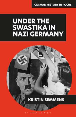 Under the Swastika in Nazi Germany de Adjunct Professor Kristin Semmens