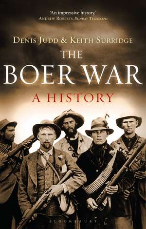 The Boer War: A History de Denis Judd