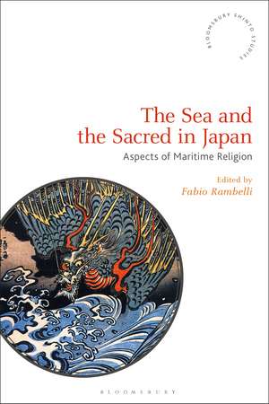 The Sea and the Sacred in Japan: Aspects of Maritime Religion de Professor Fabio Rambelli