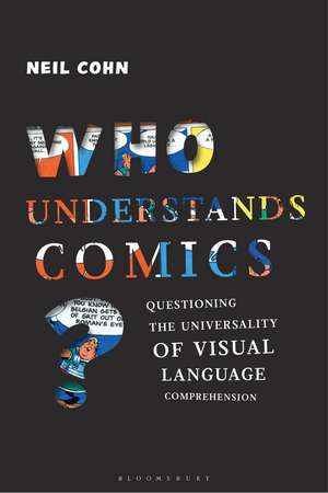 Who Understands Comics?: Questioning the Universality of Visual Language Comprehension de Dr Neil Cohn