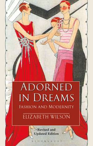 Adorned in Dreams: Fashion and Modernity de Elizabeth Wilson