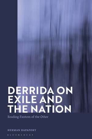 Derrida on Exile and the Nation: Reading Fantom of the Other de Herman Rapaport