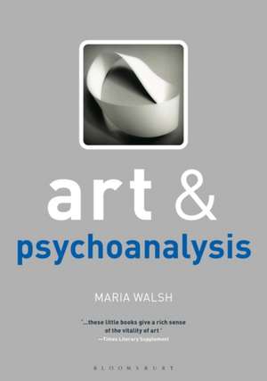 Art and Psychoanalysis de Maria Walsh