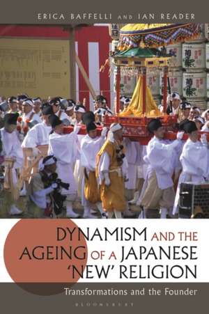 Dynamism and the Ageing of a Japanese 'New' Religion: Transformations and the Founder de Erica Baffelli