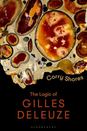 The Logic of Gilles Deleuze: Basic Principles de Corry Shores