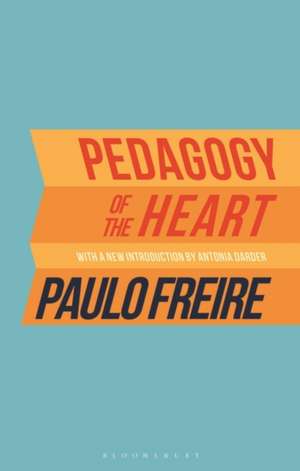 Pedagogy of the Heart de . Paulo Freire