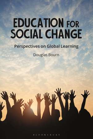 Education for Social Change: Perspectives on Global Learning de Douglas Bourn