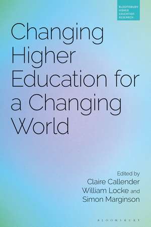 Changing Higher Education for a Changing World de Professor Claire Callender