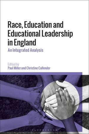 Race, Education and Educational Leadership in England: An Integrated Analysis de Professor Paul Miller