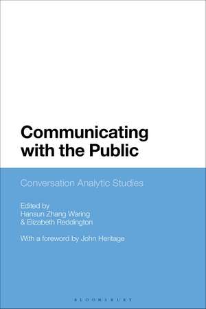 Communicating with the Public: Conversation Analytic Studies de Dr Hansun Zhang Waring