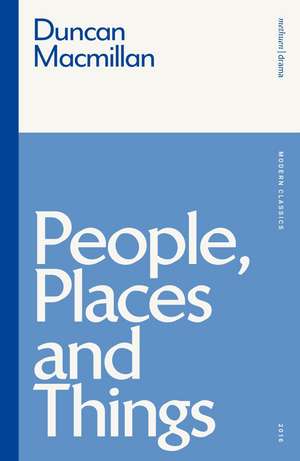 People, Places and Things de Duncan Macmillan