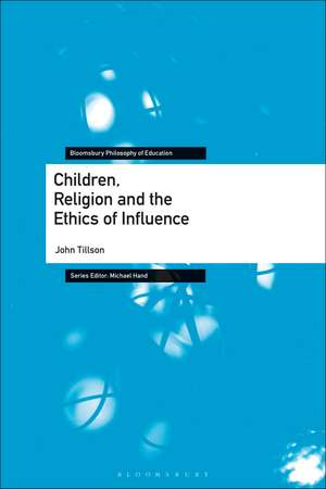 Children, Religion and the Ethics of Influence de John Tillson