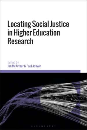 Locating Social Justice in Higher Education Research de Dr Jan McArthur