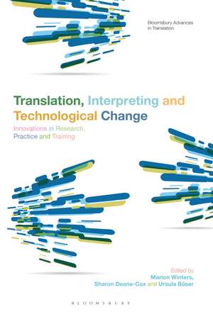 Translation, Interpreting and Technological Change: Innovations in Research, Practice and Training de Dr Marion Winters