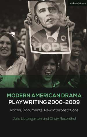 Modern American Drama: Playwriting 2000-2009: Voices, Documents, New Interpretations de Professor Julia Listengarten