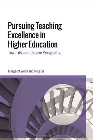 Pursuing Teaching Excellence in Higher Education: Towards an Inclusive Perspective de Margaret Wood