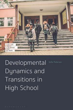 Developmental Dynamics and Transitions in High School de Sofie Pedersen