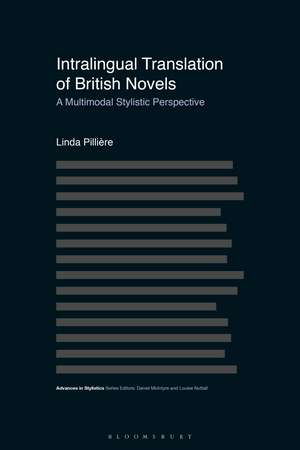 Intralingual Translation of British Novels: A Multimodal Stylistic Perspective de Prof Linda Pillière