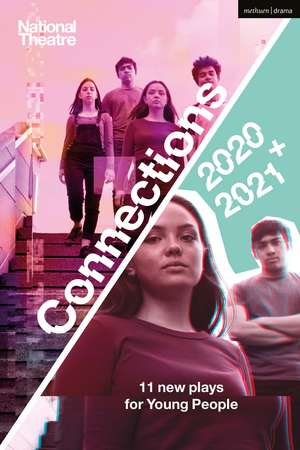 National Theatre Connections 2021: 11 Plays for Young People de Miriam Battye