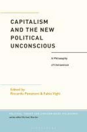 Capitalism and the New Political Unconscious de Fabio Vighi