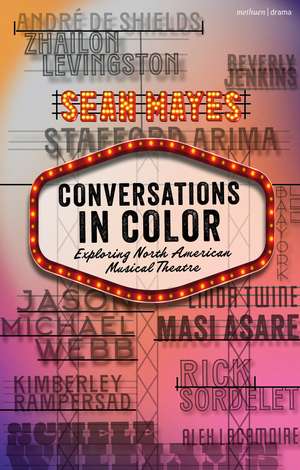 Conversations in Color: Exploring North American Musical Theatre de Sean Mayes