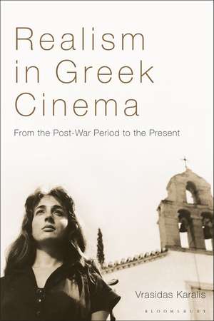 Realism in Greek Cinema: From the Post-War Period to the Present de Vrasidas Karalis