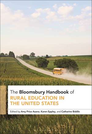 The Bloomsbury Handbook of Rural Education in the United States de Amy Price Azano