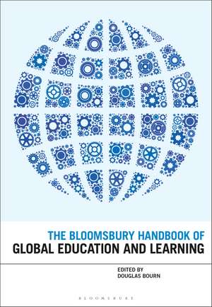 The Bloomsbury Handbook of Global Education and Learning de Douglas Bourn