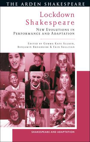 Lockdown Shakespeare: New Evolutions in Performance and Adaptation de Gemma Kate Allred