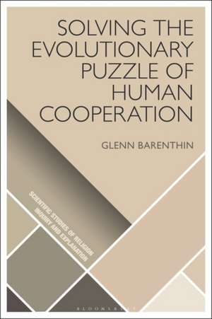 Solving the Evolutionary Puzzle of Human Cooperation de Glenn Barenthin