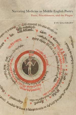 Narrating Medicine in Middle English Poetry: Poets, Practitioners, and the Plague de Eve Salisbury