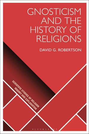 Gnosticism and the History of Religions de Prof David G. Robertson