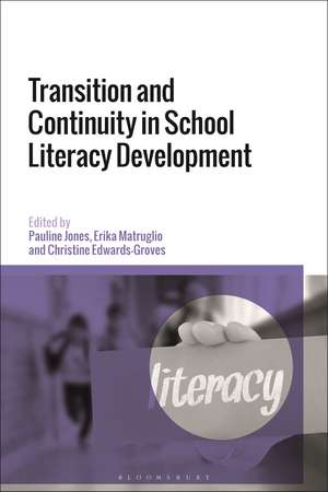 Transition and Continuity in School Literacy Development de Dr Pauline Jones