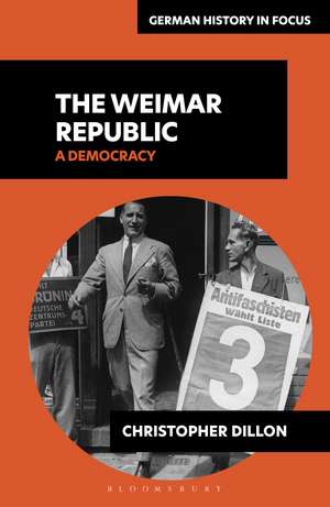 The Weimar Republic: A Democracy de Dr Christopher Dillon