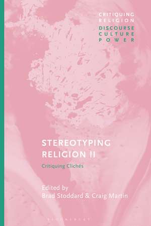 Stereotyping Religion II: Critiquing Clichés de Brad Stoddard