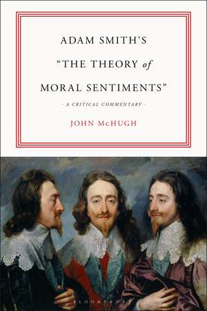 Adam Smith’s "The Theory of Moral Sentiments": A Critical Commentary de John McHugh