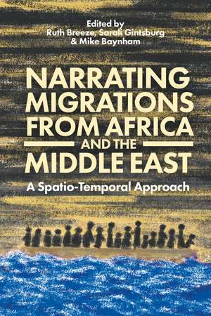 Narrating Migrations from Africa and the Middle East: A Spatio-Temporal Approach de Ruth Breeze