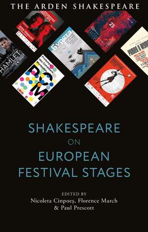 Shakespeare on European Festival Stages de Nicoleta Cinpoes