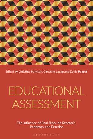 Educational Assessment: The Influence of Paul Black on Research, Pedagogy and Practice de Dr Christine Harrison