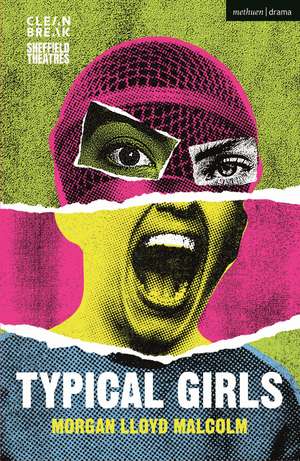 Typical Girls de Morgan Lloyd Malcolm