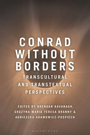 Conrad Without Borders: Transcultural and Transtextual Perspectives de Brendan Kavanagh