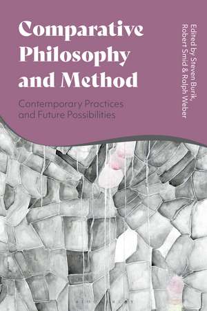 Comparative Philosophy and Method: Contemporary Practices and Future Possibilities de Steven Burik