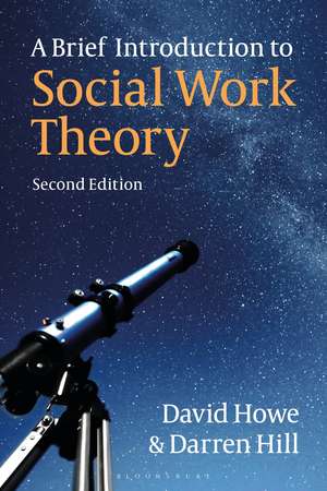 A Brief Introduction to Social Work Theory de David Howe