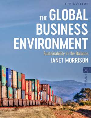 The Global Business Environment: Sustainability in the Balance de Janet Morrison