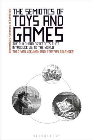 The Semiotics of Toys and Games de Staffan Selander