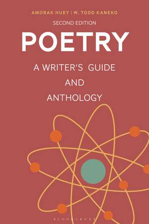 Poetry: A Writer's Guide and Anthology de Dr Amorak Huey