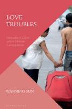 Love Troubles de Wanning (University of Technology SydneyAustralia) Sun